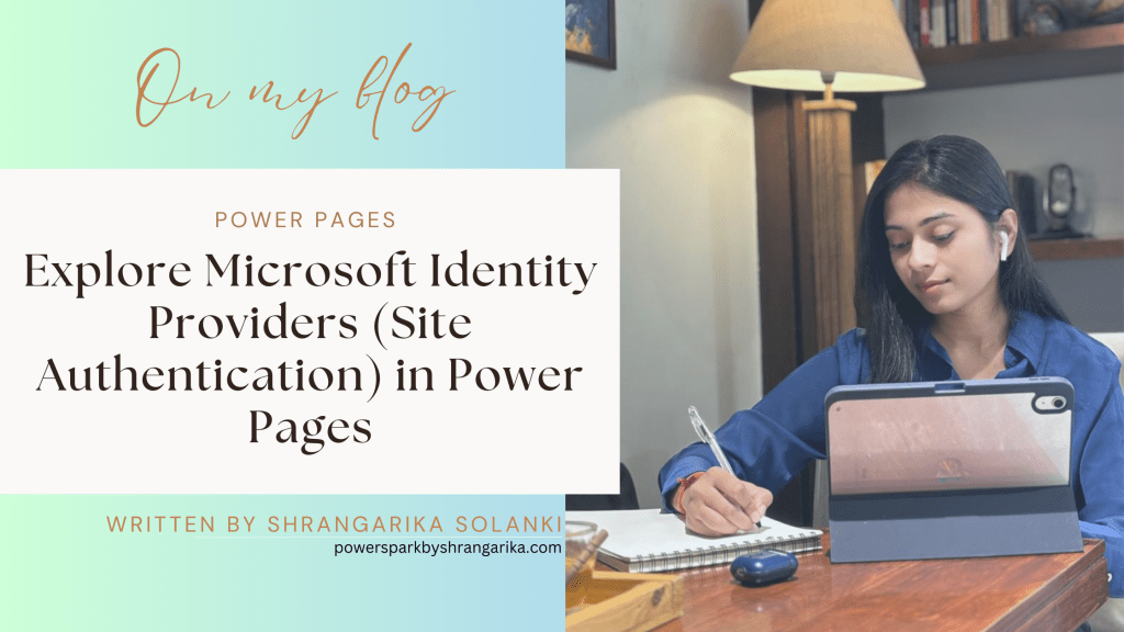 [Power Pages] – Explore Microsoft Identity Providers (Site Authentication) in Power&nbsp;Pages!