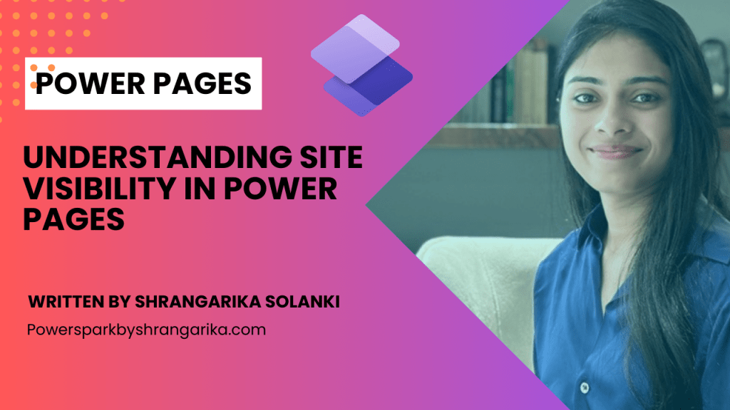 [Power Pages] – Understanding Site Visibility in Power&nbsp;Pages